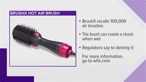 BrushX recalls two varieties of hot air hair brushes .